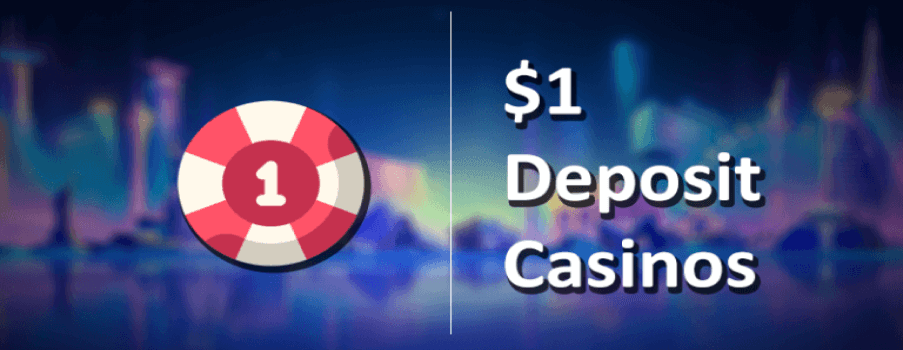 1$ Deposit Casino