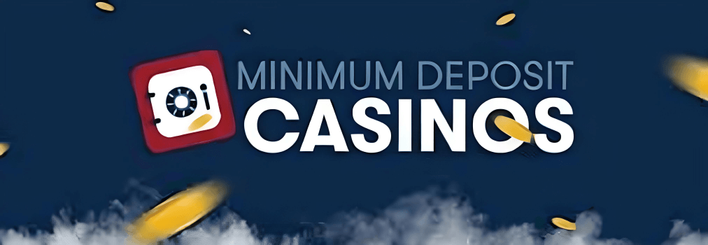 Minimum Deposit